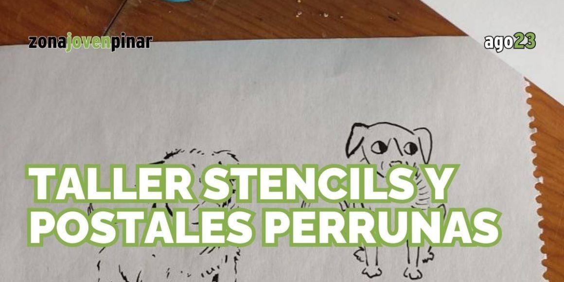 16 agosto. Taller de stencils y postales perrunas