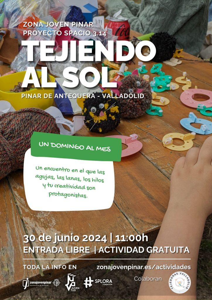 Tejiendo al sol junio 2024. Zona Joven Pinar de Antequera - Valladolid. Fundación Splora