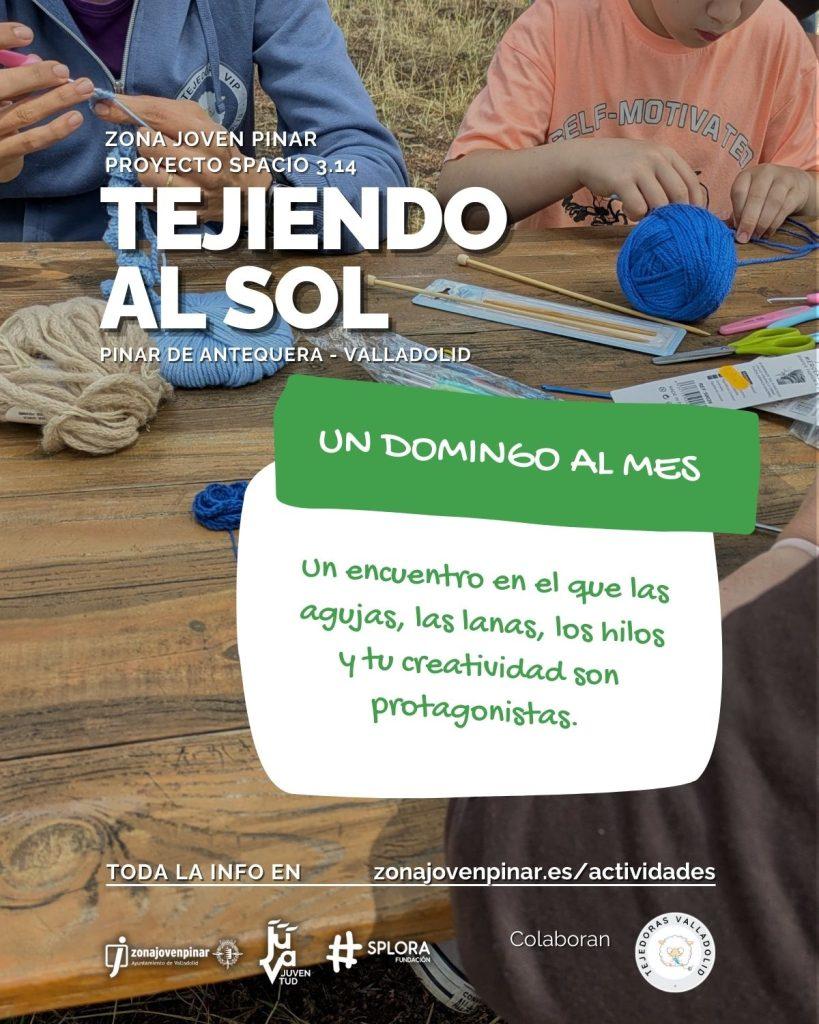 Tejiendo al sol. Zona Joven Pinar de Antequera - Valladolid. Fundación Splora